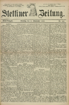Stettiner Zeitung. 1883, Nr. 423 (11 September) - Abend-Ausgabe