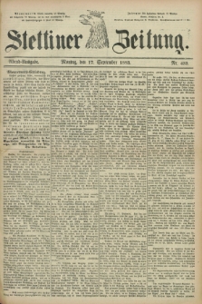 Stettiner Zeitung. 1883, Nr. 433 (17 September) - Abend-Ausgabe