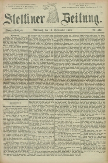 Stettiner Zeitung. 1883, Nr. 436 (19 September) - Morgen-Ausgabe