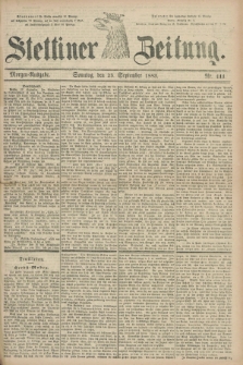 Stettiner Zeitung. 1883, Nr. 444 (23 September) - Morgen-Ausgabe