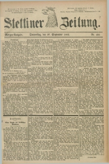Stettiner Zeitung. 1883, Nr. 450 (27 September) - Morgen-Ausgabe