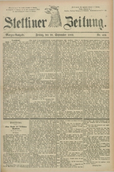 Stettiner Zeitung. 1883, Nr. 452 (28 September) - Morgen-Ausgabe