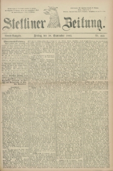 Stettiner Zeitung. 1883, Nr. 453 (28 September) - Abend-Ausgabe