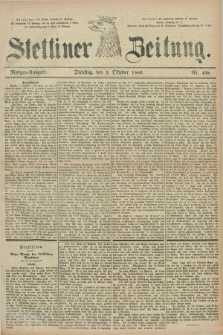 Stettiner Zeitung. 1883, Nr. 458 (2 Oktober) - Morgen-Ausgabe