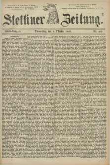 Stettiner Zeitung. 1883, Nr. 463 (4 Oktober) - Abend-Ausgabe