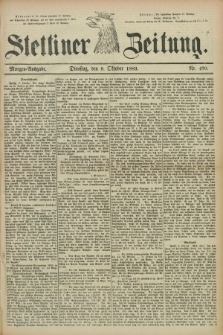 Stettiner Zeitung. 1883, Nr. 470 (9 Oktober) - Morgen-Ausgabe
