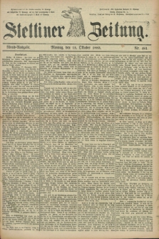Stettiner Zeitung. 1883, Nr. 481 (15 Oktober) - Abend-Ausgabe