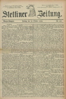 Stettiner Zeitung. 1883, Nr. 488 (19 Oktober) - Morgen-Ausgabe