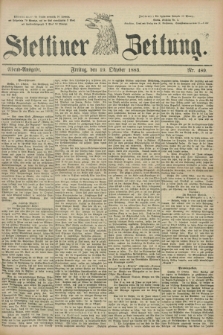 Stettiner Zeitung. 1883, Nr. 489 (19 Oktober) - Abend-Ausgabe