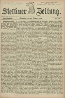 Stettiner Zeitung. 1883, Nr. 491 (20 Oktober) - Abend-Ausgabe
