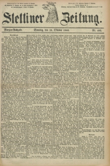 Stettiner Zeitung. 1883, Nr. 492 (21 Oktober) - Morgen-Ausgabe