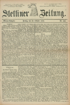 Stettiner Zeitung. 1883, Nr. 500 (26 Oktober) - Morgen-Ausgabe