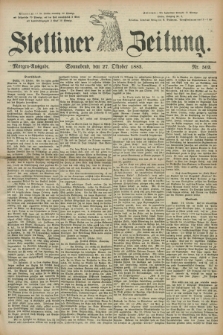 Stettiner Zeitung. 1883, Nr. 502 (27 Oktober) - Morgen-Ausgabe