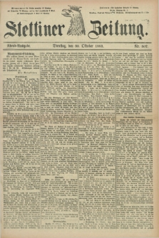 Stettiner Zeitung. 1883, Nr. 507 (30 Oktober) - Abend-Ausgabe