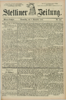 Stettiner Zeitung. 1883, Nr. 522 (8 November) - Morgen-Ausgabe