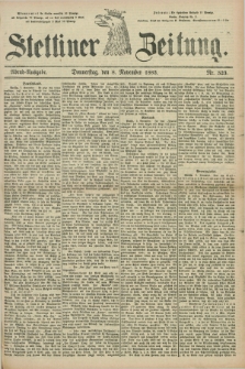 Stettiner Zeitung. 1883, Nr. 523 (8 November) - Abend-Ausgabe