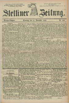 Stettiner Zeitung. 1883, Nr. 528 (11 November) - Morgen-Ausgabe