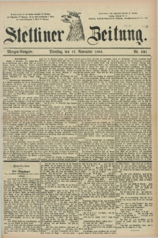 Stettiner Zeitung. 1883, Nr. 530 (13 November) - Morgen-Ausgabe