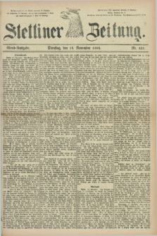 Stettiner Zeitung. 1883, Nr. 531 (13 November) - Abend-Ausgabe
