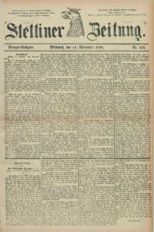 Stettiner Zeitung. 1883, Nr. 532 (14 November) - Morgen-Ausgabe