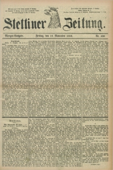 Stettiner Zeitung. 1883, Nr. 536 (16 November) - Morgen-Ausgabe