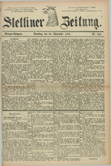 Stettiner Zeitung. 1883, Nr. 542 (20 November) - Morgen-Ausgabe
