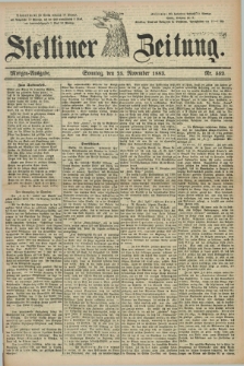 Stettiner Zeitung. 1883, Nr. 552 (25 November) - Morgen-Ausgabe