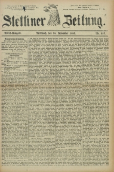 Stettiner Zeitung. 1883, Nr. 557 (28 November) - Abend-Ausgabe