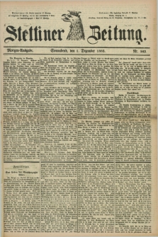 Stettiner Zeitung. 1883, Nr. 562 (1 Dezember) - Morgen-Ausgabe