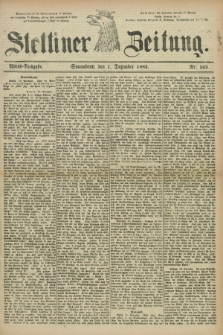 Stettiner Zeitung. 1883, Nr. 563 (1 Dezember) - Abend-Ausgabe