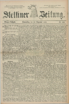 Stettiner Zeitung. 1883, Nr. 582 (13 Dezember) - Morgen-Ausgabe