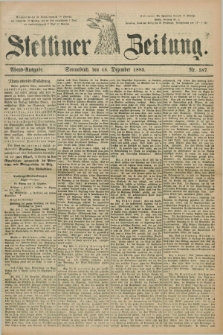 Stettiner Zeitung. 1883, Nr. 587 (15 Dezember) - Abend-Ausgabe