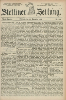 Stettiner Zeitung. 1883, Nr. 593 (19 Dezember) - Abend-Ausgabe