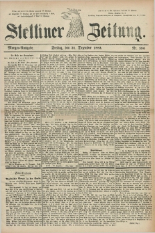 Stettiner Zeitung. 1883, Nr. 596 (21 Dezember) - Morgen-Ausgabe