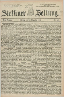 Stettiner Zeitung. 1883, Nr. 597 (21 Dezember) - Abend-Ausgabe