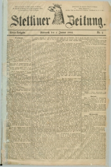 Stettiner Zeitung. 1884, Nr. 2 (2 Januar) - Abend-Ausgabe