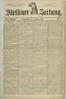 Stettiner Zeitung. 1884, Nr. 3 (3 Januar) - Morgen-Ausgabe