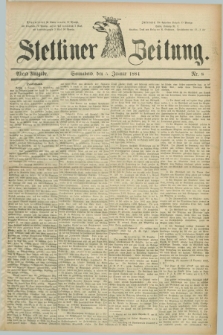 Stettiner Zeitung. 1884, Nr. 8 (5 Januar) - Abend-Ausgabe