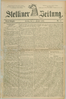 Stettiner Zeitung. 1884, Nr. 18 (11 Januar) - Abend-Ausgabe