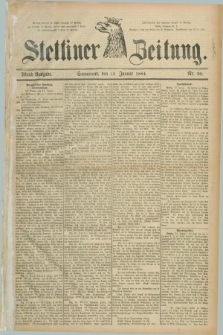 Stettiner Zeitung. 1884, Nr. 20 (12 Januar) - Abend-Ausgabe