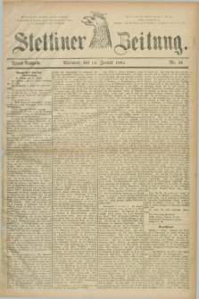 Stettiner Zeitung. 1884, Nr. 26 (16 Januar) - Abend-Ausgabe