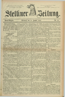Stettiner Zeitung. 1884, Nr. 50 (30 Januar) - Abend-Ausgabe