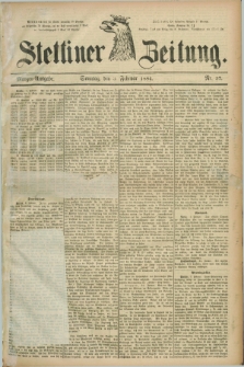 Stettiner Zeitung. 1884, Nr. 57 (3 Februar) - Morgen-Ausgabe