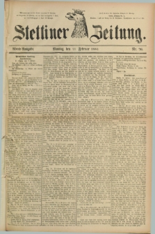Stettiner Zeitung. 1884, Nr. 70 (11 Februar) - Abend-Ausgabe