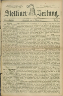 Stettiner Zeitung. 1884, Nr. 79 (16 Februar) - Morgen-Ausgabe