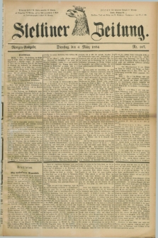 Stettiner Zeitung. 1884, Nr. 107 (4 März) - Morgen-Ausgabe