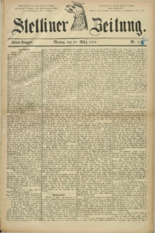 Stettiner Zeitung. 1884, Nr. 118 (10 März) - Abend-Ausgabe