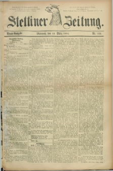 Stettiner Zeitung. 1884, Nr. 122 (12 März) - Abend-Ausgabe