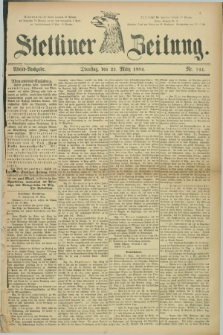 Stettiner Zeitung. 1884, Nr. 144 (25 März) - Abend-Ausgabe