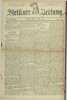 Stettiner Zeitung. 1884, Nr. 194 (25 April) - Abend-Ausgabe